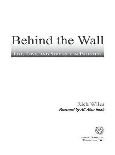 Behind the Wall: Life, Love, and Struggle Palestine