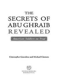 The Secrets of Abu Ghraib Revealed: American Soldiers on Trial