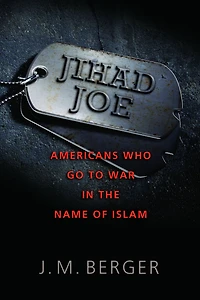 Jihad Joe: Americans Who Go to War the Name of Islam