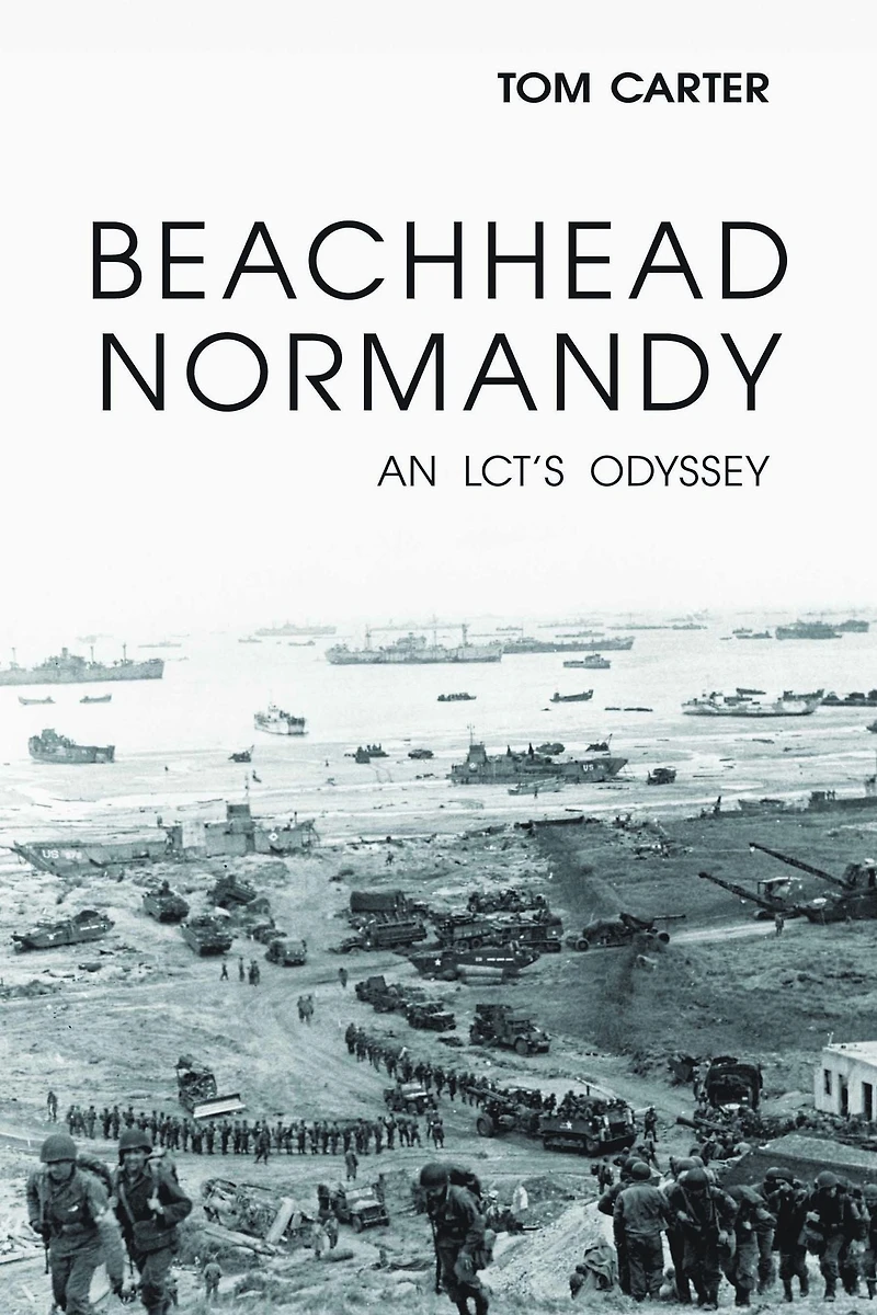 Beachhead Normandy: An LCT's Odyssey