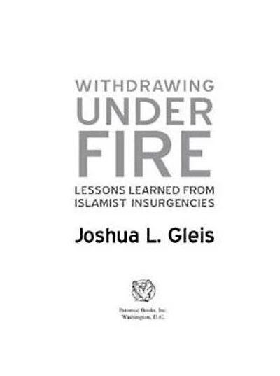 Withdrawing Under Fire: Lessons Learned from Islamist Insurgencies