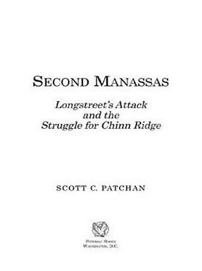 Second Manassas: Longstreet's Attack and the Struggle for Chinn Ridge