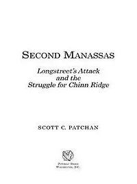 Second Manassas: Longstreet's Attack and the Struggle for Chinn Ridge