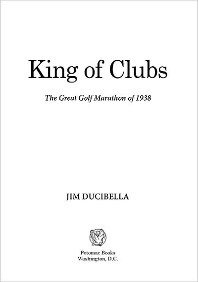 King of Clubs: The Great Golf Marathon 1938