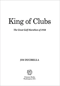 King of Clubs: The Great Golf Marathon 1938