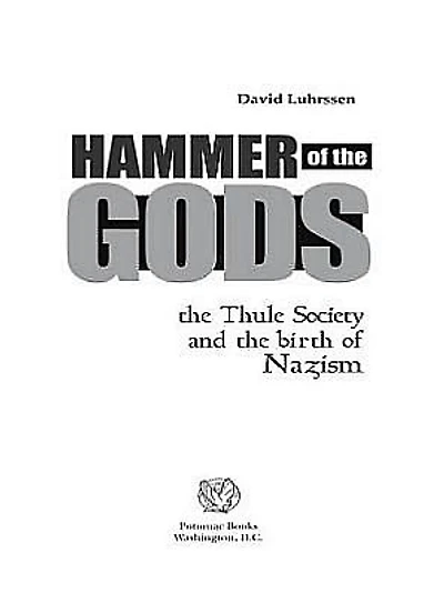 Hammer of the Gods: Thule Society and Birth Nazism