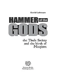 Hammer of the Gods: Thule Society and Birth Nazism