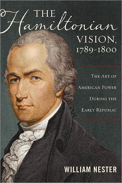 the Hamiltonian Vision, 1789-1800: Art of American Power During Early Republic