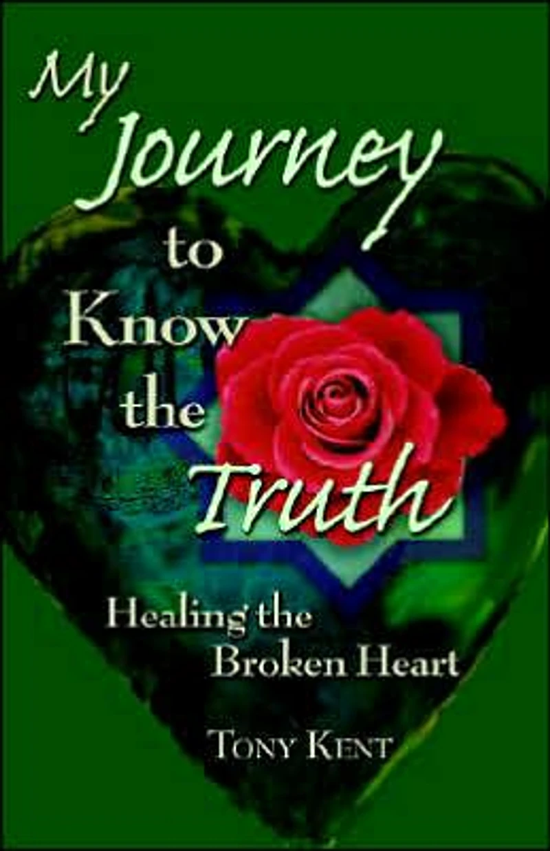 My Journey to Know the Truth: Healing the Broken Heart