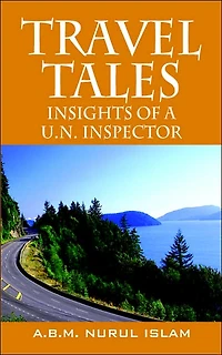 Travel Tales: Insights of a UN Inspector