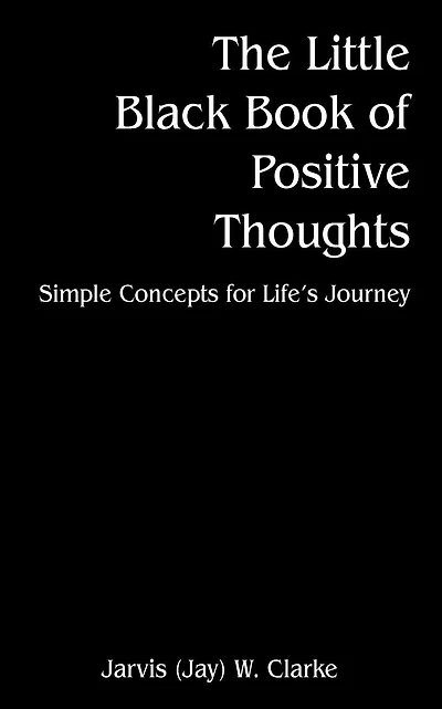 The Little Black Book of Positive Thoughts: Simple Concepts for Life's Journey