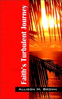 Faith's Turbulent Journey
