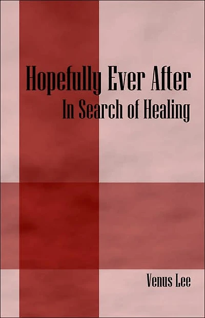 Hopefully Ever After: In Search of Healing