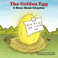 The Golden Egg: A Story About Adoption