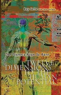 the Planets Align So Rare: Twelve Dimensions to Human Potential