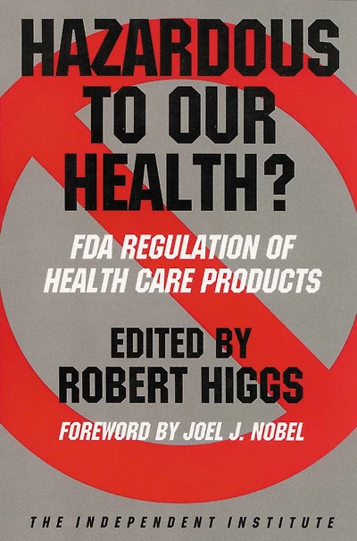 Hazardous to Our Health?: FDA Regulation of Health Care Products