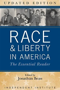 Race and Liberty America: The Essential Reader