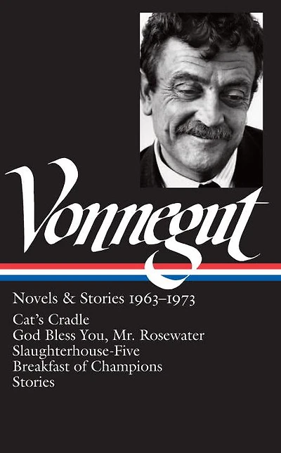 Kurt Vonnegut: Novels & Stories 1963-1973 (LOA #216): Cat's Cradle / Rosewater / Slaughterhouse-Five / Breakfast of Champions