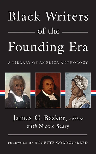 Black Writers of the Founding Era (LOA #366): A Library America Anthology
