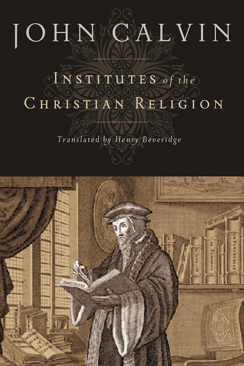 Institutes of the Christian Religion (Book Three)