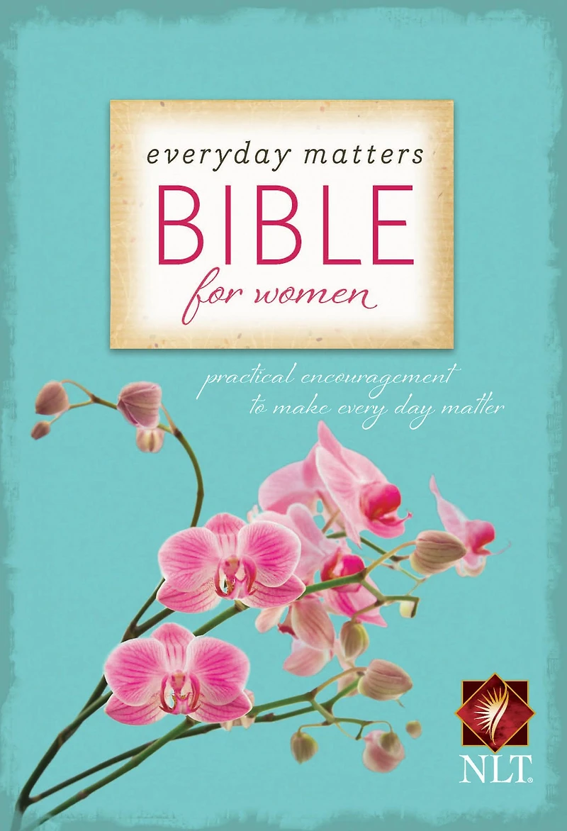 Everyday Matters Bible for Women (Hardcover): Practical Encouragement to Make Every Day Matter