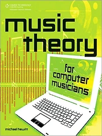 Music Theory for Computer Musicians: Second Edition