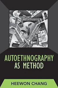 Autoethnography as Method