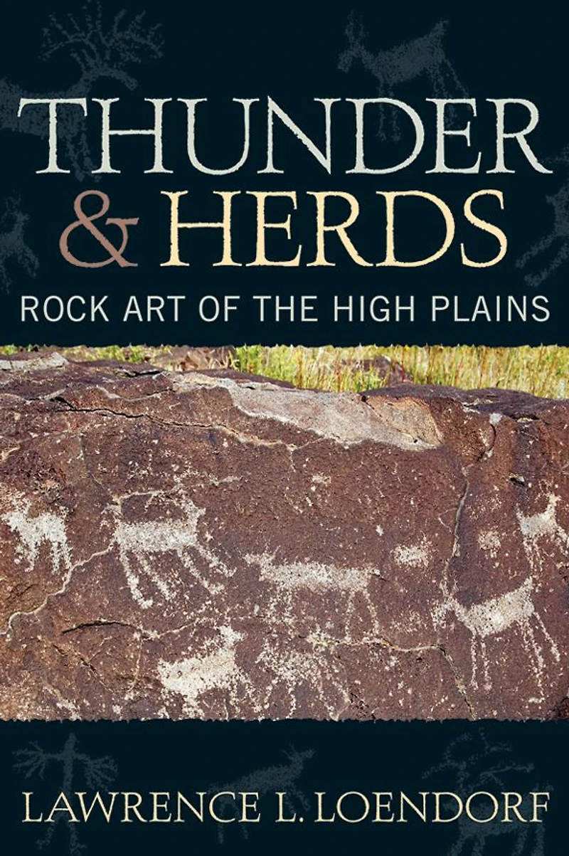 Thunder and Herds: Rock Art of the High Plains