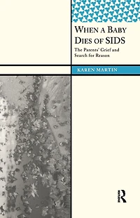 When a Baby Dies of SIDS: The Parents' Grief and Search for Reason