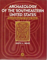 Archaeology of the Southeastern United States: Paleoindian to World War I
