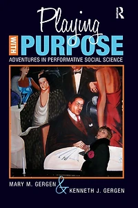 Playing with Purpose: Adventures Performative Social Science