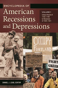 Encyclopedia of American Recessions and Depressions [2 volumes]
