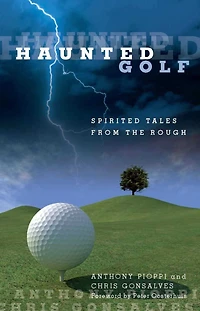Haunted Golf: Spirited Tales From The Rough