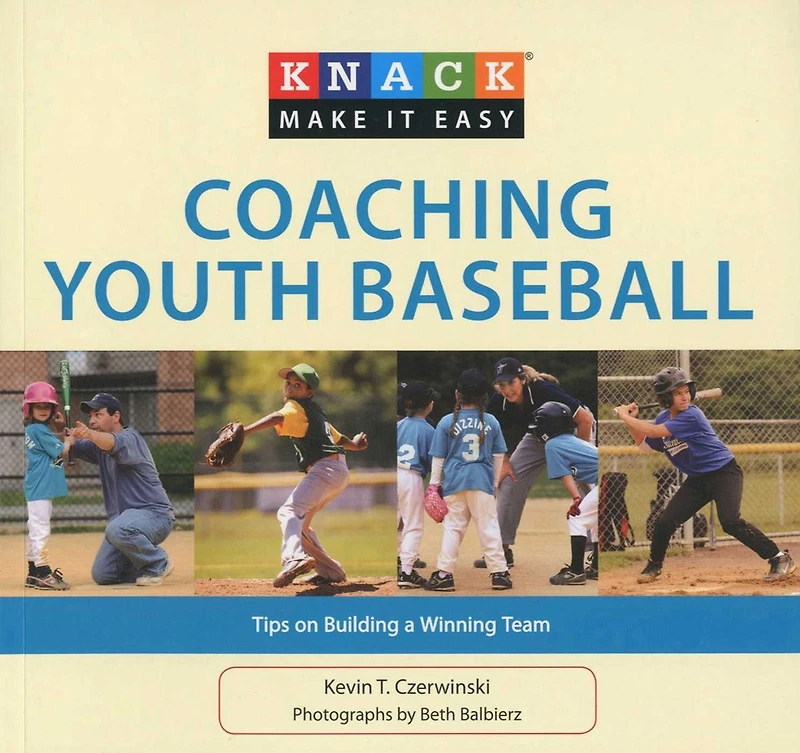Knack Coaching Youth Baseball: Tips on Building a Winning Team