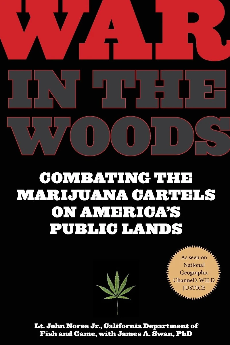 War The Woods: Combating Marijuana Cartels On America's Public Lands