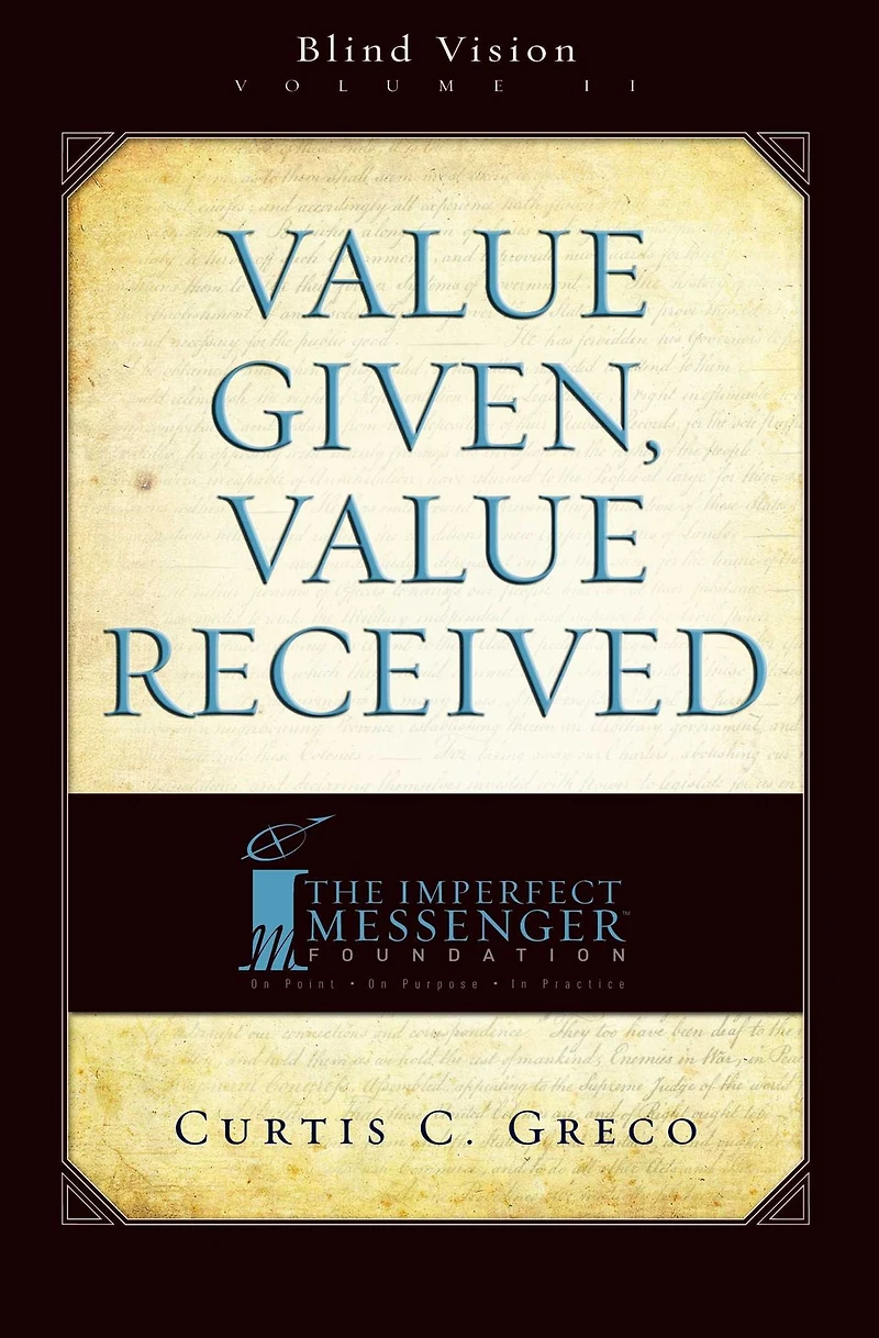 Value Given, Received (2nd Edition): Blind Vision Volume 2