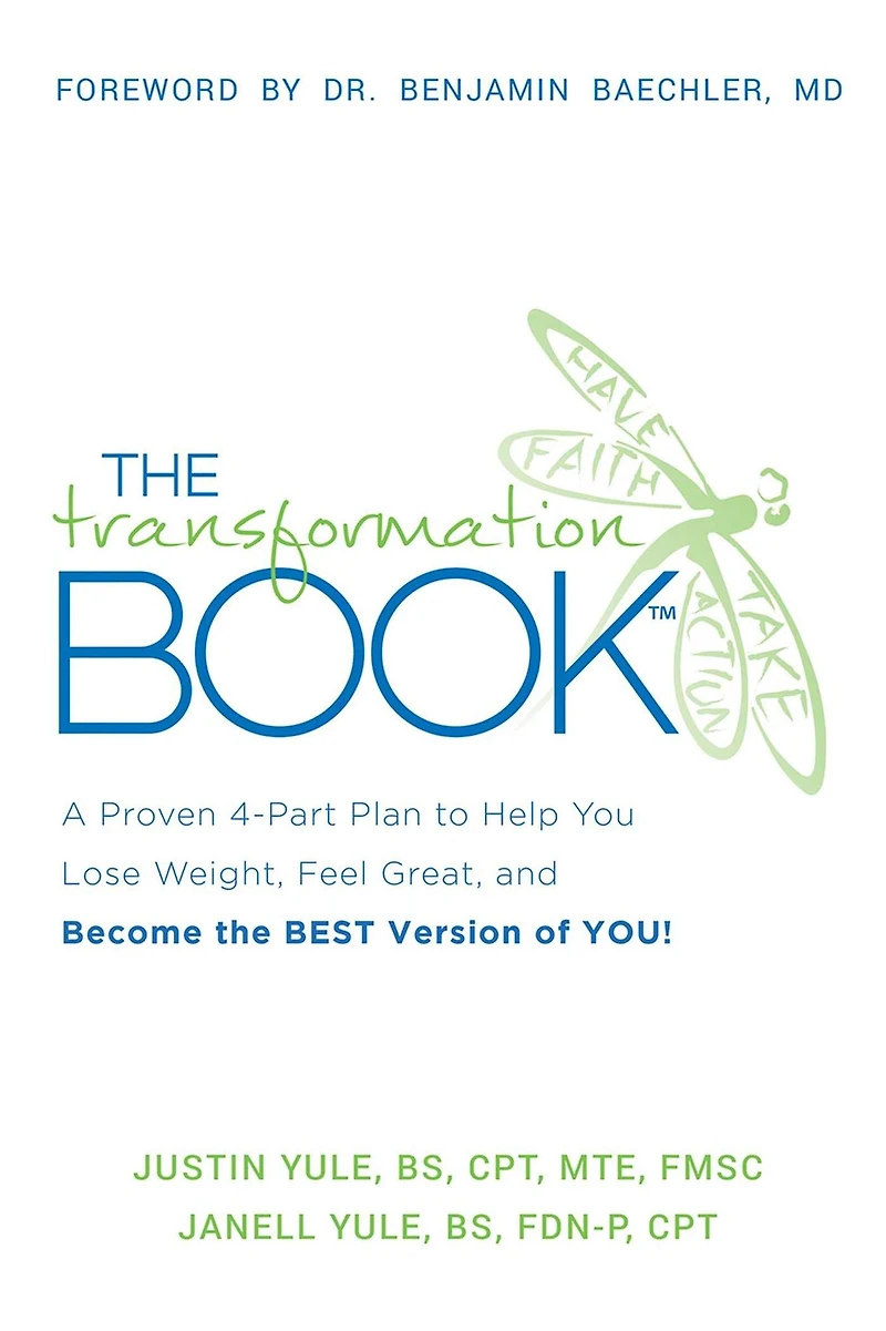 The Transformation Book: A Proven 4-Part Plan to Help You Lose Weight, Feel Great, and Become the BEST Version of YOU!