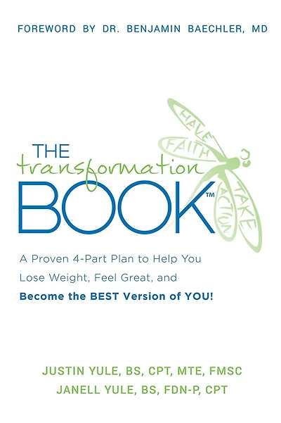 The Transformation Book: A Proven 4-Part Plan to Help You Lose Weight, Feel Great, and Become the BEST Version of YOU!