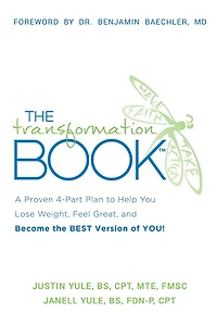 The Transformation Book: A Proven 4-Part Plan to Help You Lose Weight, Feel Great, and Become the BEST Version of YOU!