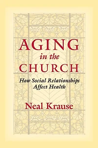 Aging the Church: How Social Relationships Affect Health