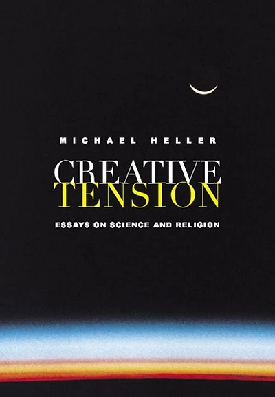 Creative Tension: Essays On Science & Religion