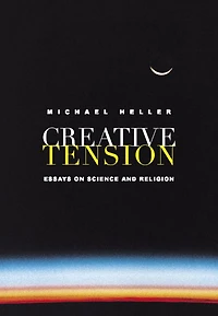 Creative Tension: Essays On Science & Religion