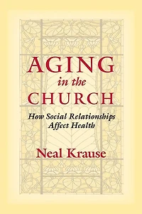 Aging the Church: How Social Relationships Affect Health
