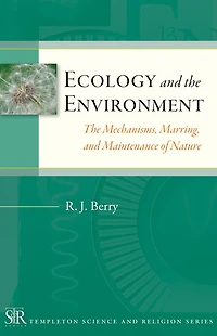Ecology and The Environment: Mechanisms, Marrings, Maintenance of Nature