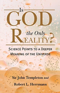 Is God The Only Reality: Science Points Deeper Meaning Of Universe