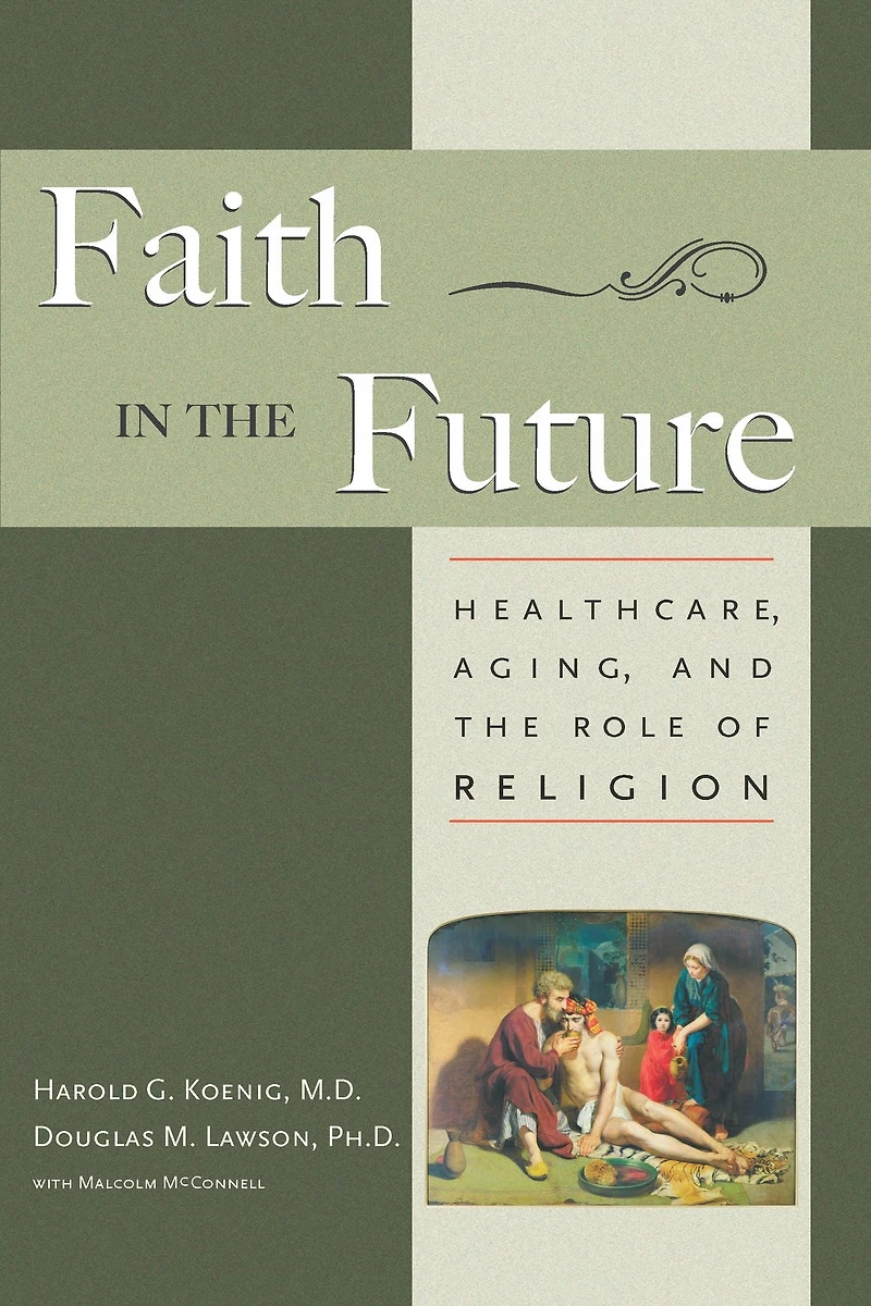 Faith the Future: Healthcare, Aging and Role of Religion
