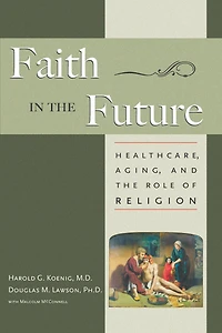 Faith the Future: Healthcare, Aging and Role of Religion