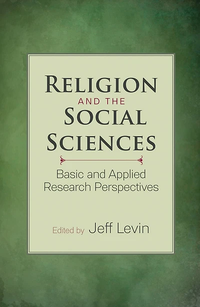 Religion and the Social Sciences: Basic Applied Research Perspectives