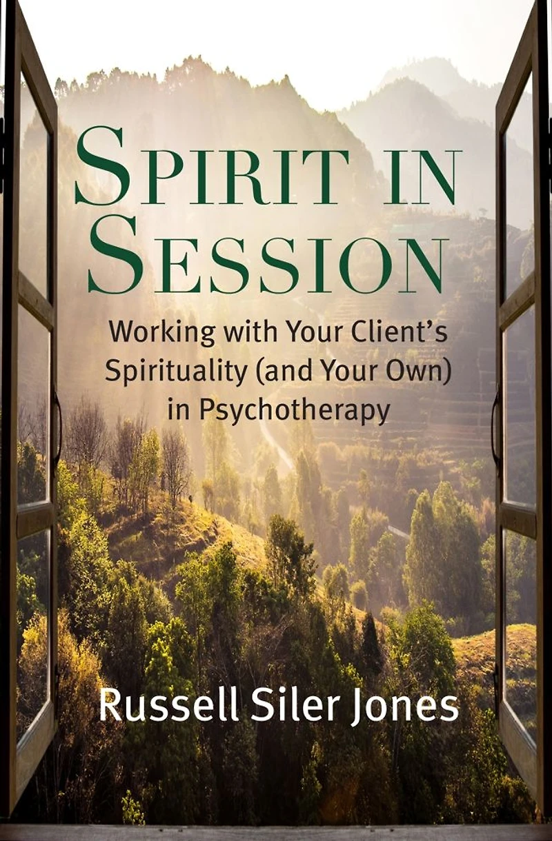 Spirit Session: Working with Your Client's Spirituality (and Own) Psychotherapy