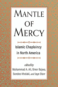 Mantle of Mercy: Islamic Chaplaincy North America